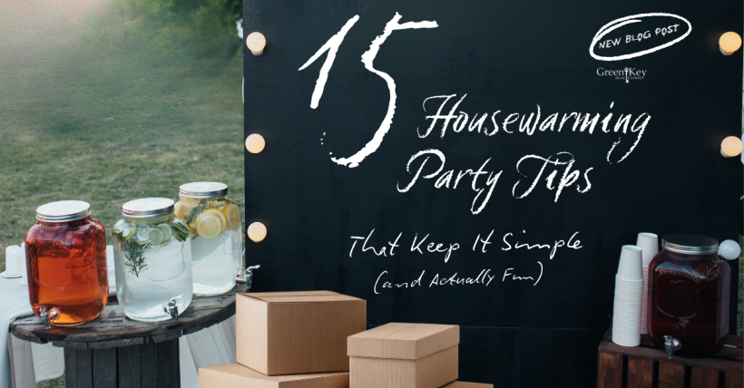 15 Housewarming Party Tips That Keep It Simple (and Actually Fun)